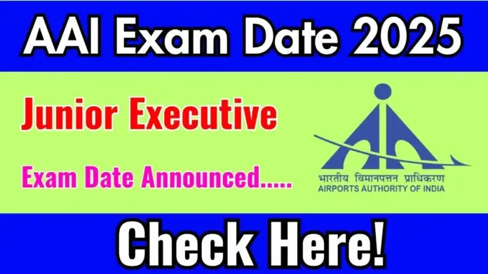 aai-junior-executive-exam-date-2025 aai-junior-executive-exam